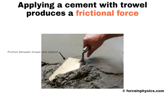 Example of frictional force - Applying a cement with trowel