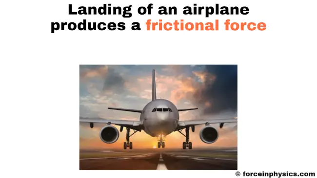Example of frictional force - Landing of an airplane